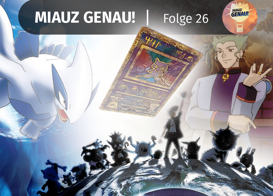 pokemon podcast, miauz genau!, deutsch, Pokemon Film 2, 2000 Pokemon Mew Karte, Lugia, Sammler, Nostalgie, Erinnerungen, Kino