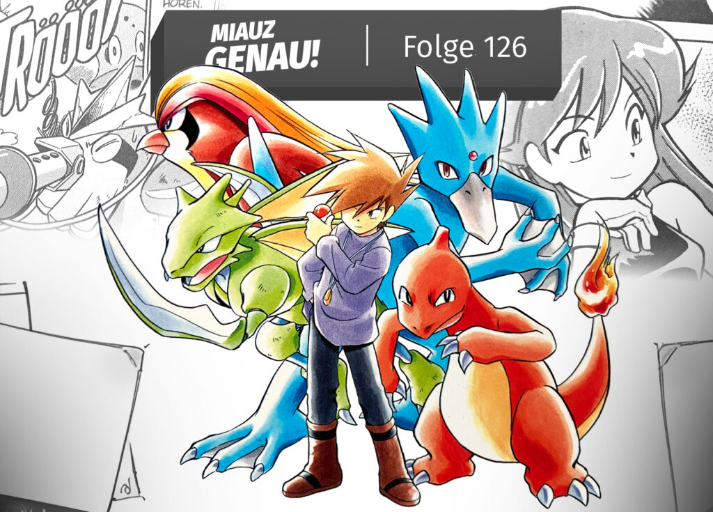 Podcast-Cover zur Miauz Genau! Folge 126 mit einem Fokus auf den Pokémon Adventures Manga. Im Mittelpunkt steht Blau (im Manga Green genannt) mit seinem Team bestehend aus Tauboss, Sichlor, Golduck und Glutexo. Der Zeichenstil ist klassisch an den Manga angelehnt, mit farbigen Figuren im Vordergrund und schwarz-weißen Panels im Hintergrund. Auf der rechten Seite ist ein Manga-Panel mit Blau und Grün zu sehen, was auf eine Szene aus dem Manga hindeutet. Das Cover bringt perfekt die Ästhetik des Adventures-Mangas zur Geltung und unterstreicht die Thematik der Episode.