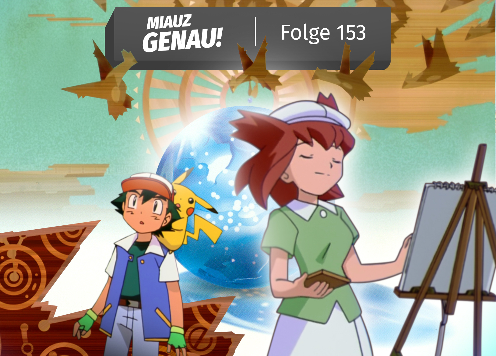 Ash Ketchum und Pikachu stehen mit Bianca aus Alto Mare vor dem Herztropfen (Seelentau) – im Hintergrund schweben stilisierte Latias und Latios, die in der Legende den Seelentau in die Stadt bringen. Episodenbild zur Folge 153 des Pokémon-Podcasts „Miauz Genau!“ zum Film „Pokémon Heroes – Der Film“